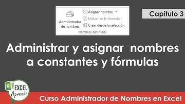 Capitulo 3 Administrador de Nombres en Excel - Administrar nombres y Asignar a constantes y fórmulas