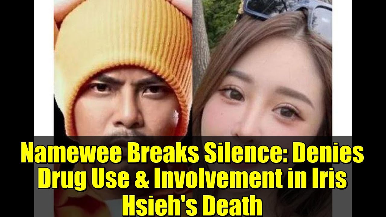 Namewee Breaks Silence: Denies Drug Use & Involvement in Iris Hsieh's Death | Full Story Explained