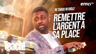 Ni tabou ni idole : remettre l'argent à sa place - Teach! - Athoms Mbuma