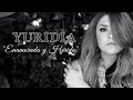 Yuridia - Enamorada y Herida (Letra)