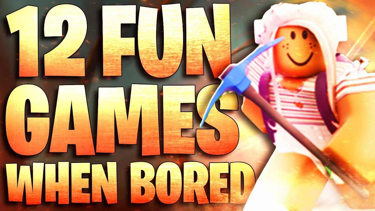 Top 12 Most Fun Roblox Games to play when your bored 
