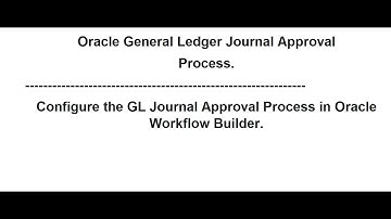 How To Create General Ledger Journal Approval Process ? Oracle General Ledger Journal Approval
