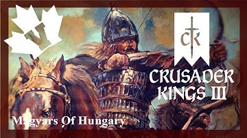 Magyar of Hungary #2 Settling Hungary - Crusader Kings 3 - CK3 Let