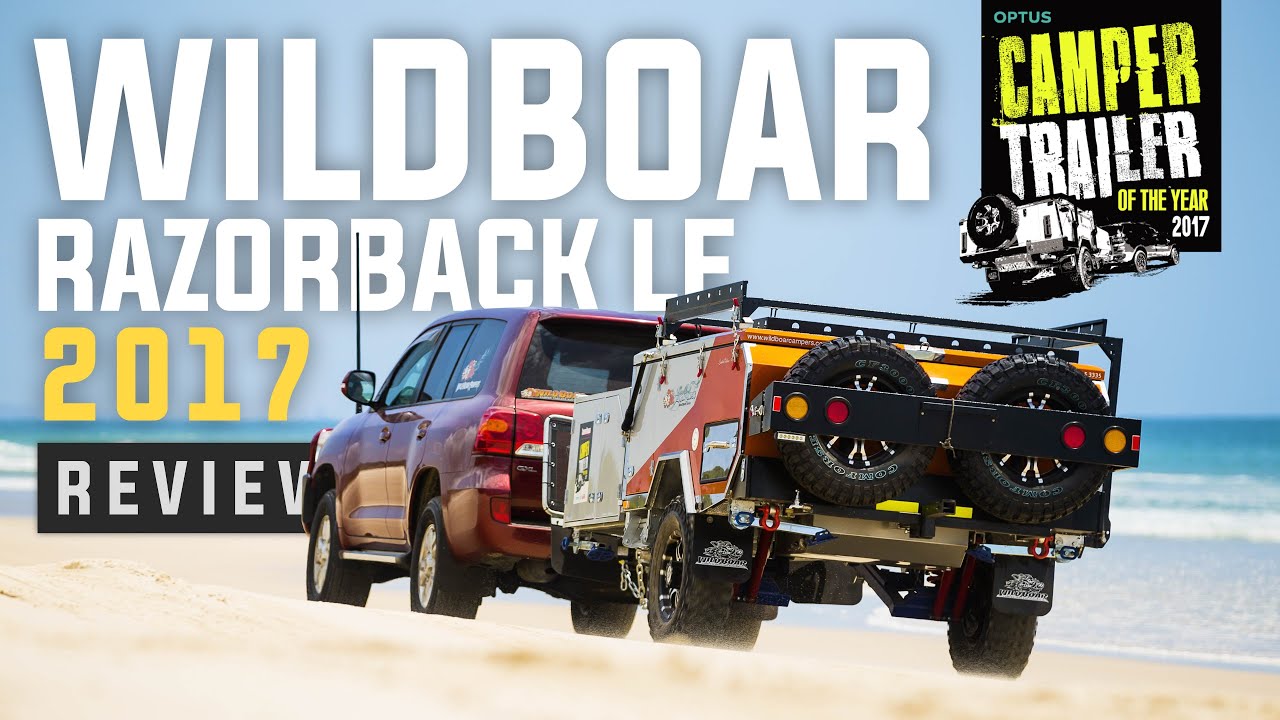 Camper Trailer of the Year 2017 Wild Boar Razorback LE YouTube