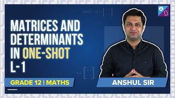 Matrices and Determinants Class 12 Maths One-Shot (L-1) (Full Chapter Revision) for JEE Mains 2022