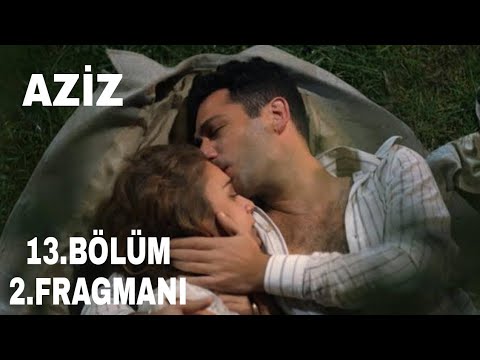 Aziz 13.Bölüm 2.Fragmanı