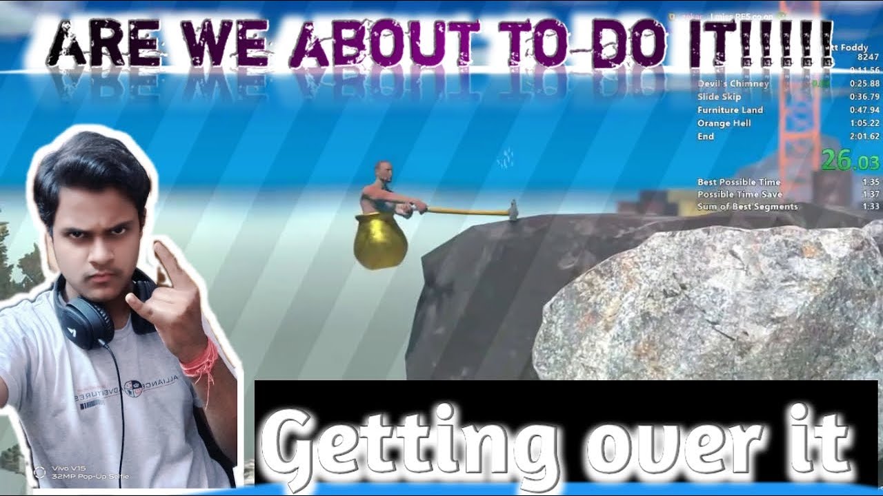 NOW ITS TIME TO PLAY GETTING OVER IT - YouTube