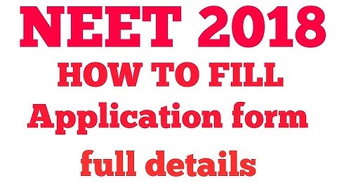 How to Fill NEET 2018 Application Form | full guide NEET 2018 | NEET 2018 Online Registration