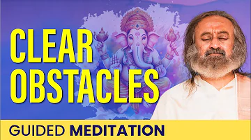 Guided Meditation To Remove Obstacles | Meditation on Lord Ganesha (Hindi) | Gurudev