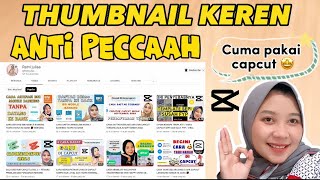 CARA MUDAH BIKIN THUMBNAIL YOUTUBE UNTUK PEMULA CUMA PAKAI CAPCUT