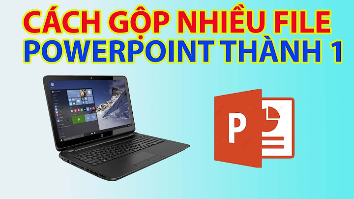 Hướng dẫn in powerpoint 2010 gộp nhiều trang