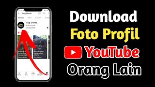 Cara Download Foto Profil Youtube Orang Lain Cara Download Foto Profil Youtube Orang Lain