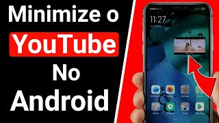 Como minimizar o Youtube no Android - 2021 screenshot 4