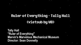 Ruler of Everything - Tally Hall vietsub