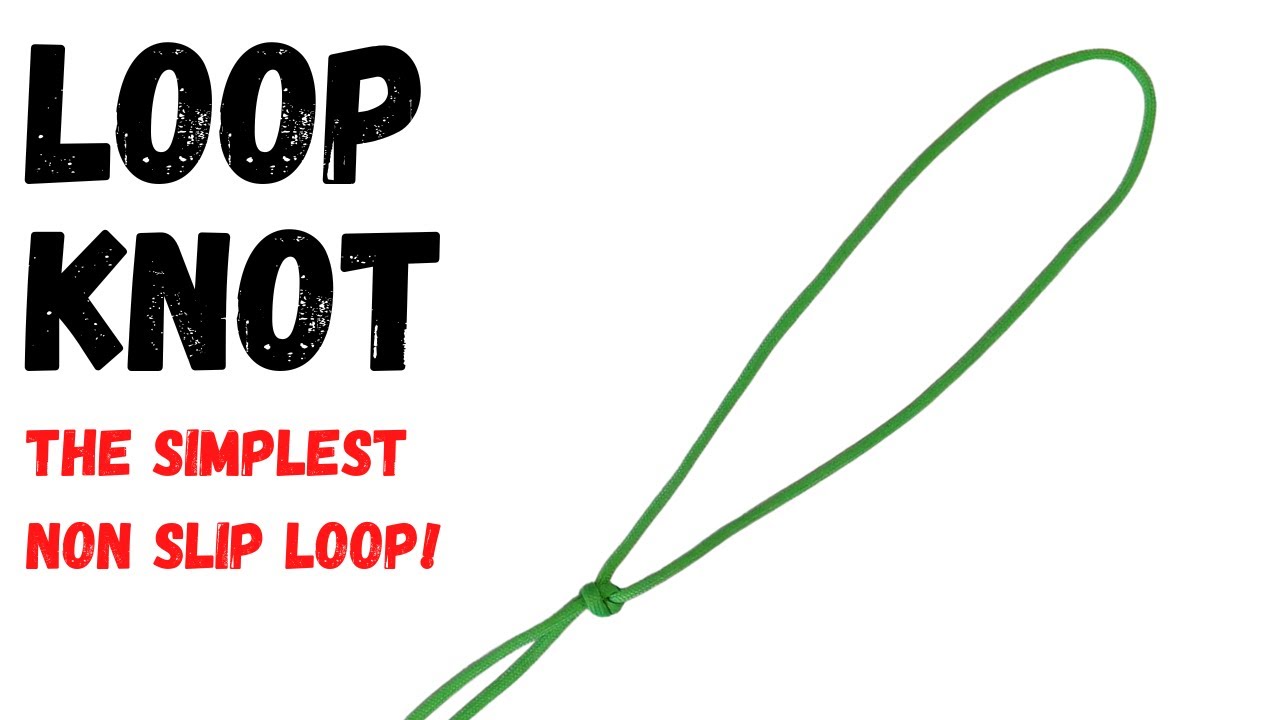 How To Tie The Loop Knot - Survival World