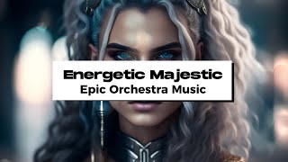 Energetic and Majestic: Epic Orchestra Music