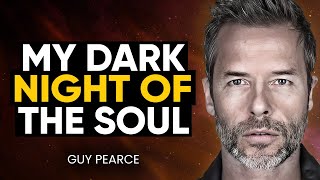 SURVIVING a Dark Night of the Soul? Make Sure You WATCH This! | Guy Pearce