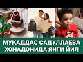 МУКАДДАС САДУЛЛАЕВА ХОНАДОНИДА ЯНГИ ЙИЛ