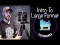 An Introduction to Large Format Camera Systems