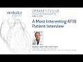 A Most Interesting AFIB Patient Interview (Randall Wolf, MD) June 2, 2020