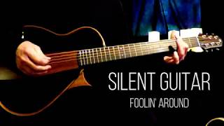 SILENT GUITAR  FOOLIN' AROUND chords