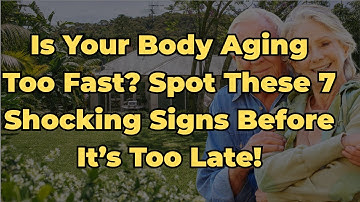 7 Shocking Signs Your Body Is Aging Too Fast (And How to Fix It!)