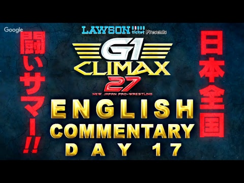 ENGLISH COMMENTARY [AUDIO ONLY] :: NJPW G1 Climax Day 17 A-BLOCK FINALS MATCHES!