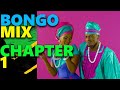 Bongo mix chapter 1  dji the best of the best