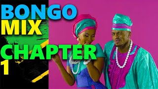 BONGO MIX CHAPTER 1 | DJi THE BEST OF THE BEST