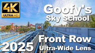 4K Goofys Sky School 2025 - Front Row - Disney California Adventure