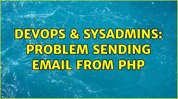 DevOps & SysAdmins: Problem sending email from php (4 Solutions!!)