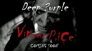 Deep Purple &quot;Vincent Price&quot; new single &amp; music video coming soon! Subscribe now!