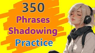 Speak Like a Native: 350 Real English Phrases for Daily Use | English Shadowing | Slow English