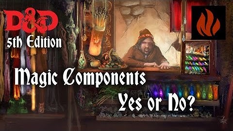 (D&D 5E) Material components - Yes or No?