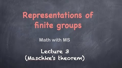 Representations of finite groups: Lecture 3 (Maschke