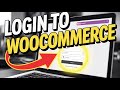 How to Login to WooCommerce – Manage Your Online Store
