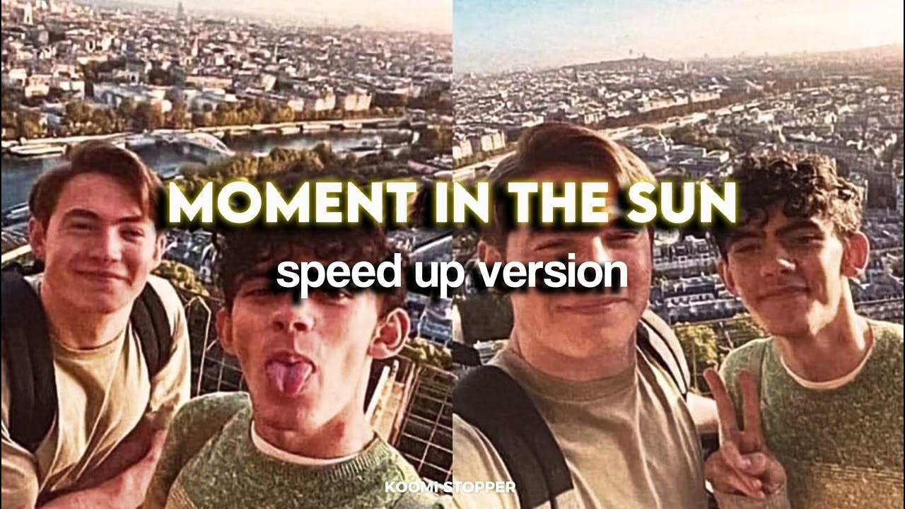 Moment In The Sun — Sunflower Bean (speed up version) Moment In The Sun — Sunflower Bean (speed up version)