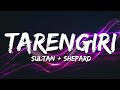 Sultan + Shepard - Tarengiri