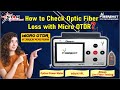 How to Check Optic Fiber Loss with Micro OTDR? | Fibershot Micro OTDR