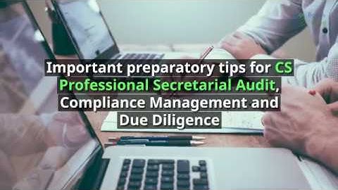 How to Clear CS Professional Secretarial Audit, Compliance Management and Due Diligence?