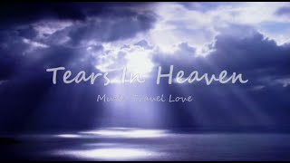 Tears In Heaven - Music Travel Love Cover | Lyrics / Lyric Video