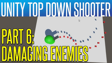 Unity Top Down Shooter #6 - Damaging Enemies