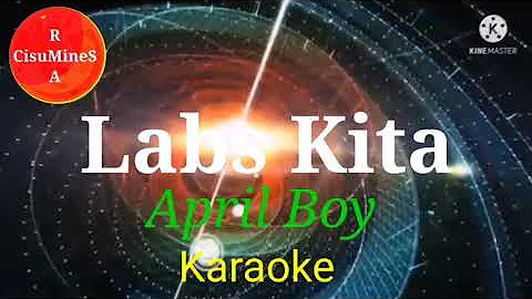 Labs Kita - April Boy ( Karaoke Version)