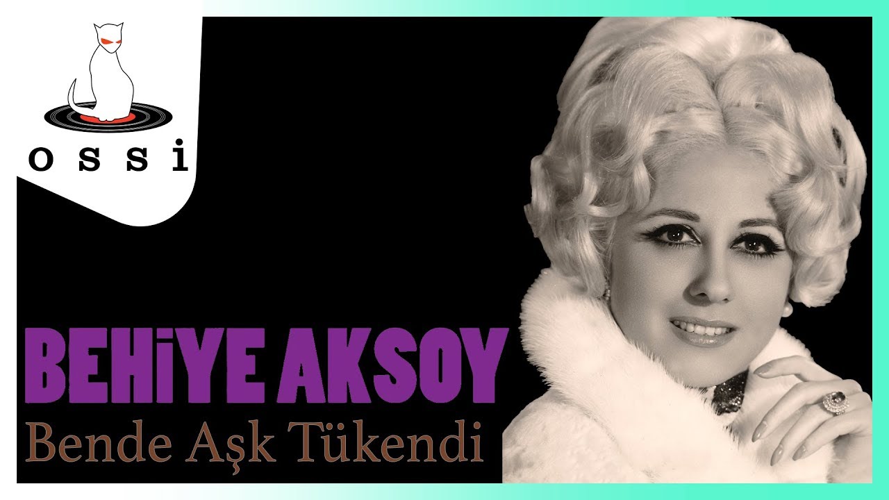 Behiye Aksoy - Bende Aşk Tükendi