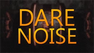 Dare Noise Intro Refuse