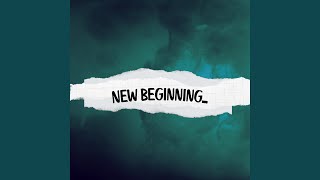 New Beginning