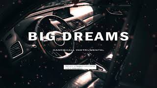 Dancehall Instrumental 'Big Dreams' (Prod by  Berisdon Music)