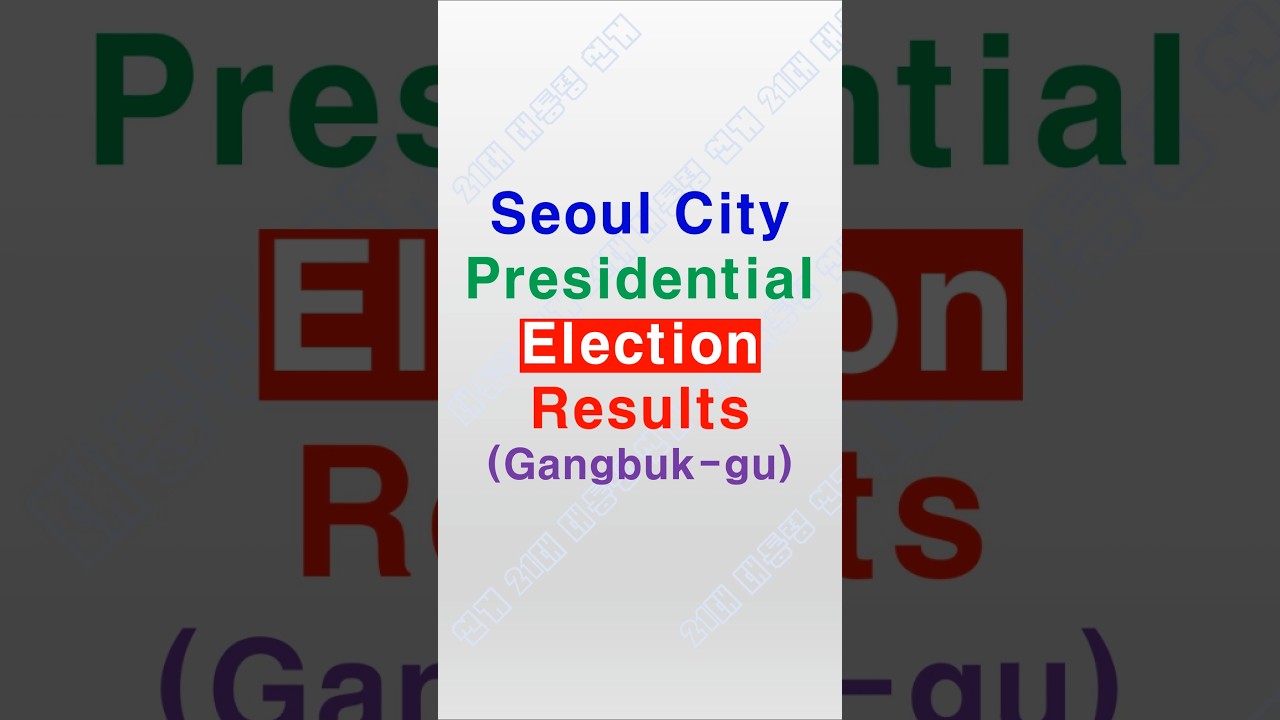 Presidential Election Results(Seoul Gangbuk-Gu)