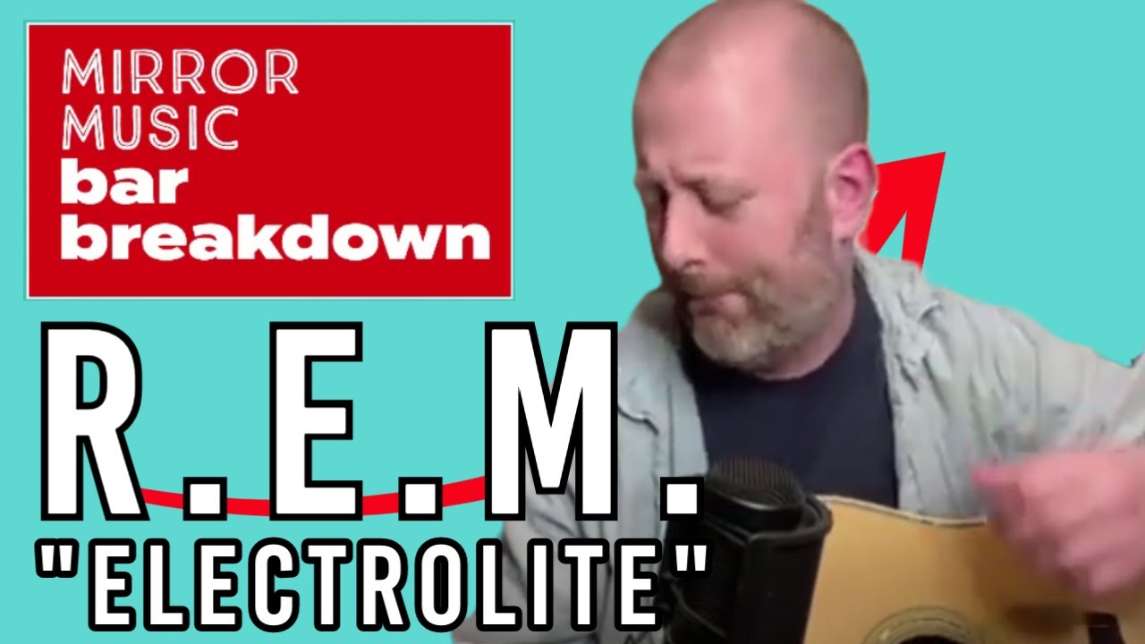 R.E.M. "Electrolite" Mirror Music Bar Breakdown REACTION + ANALYSIS