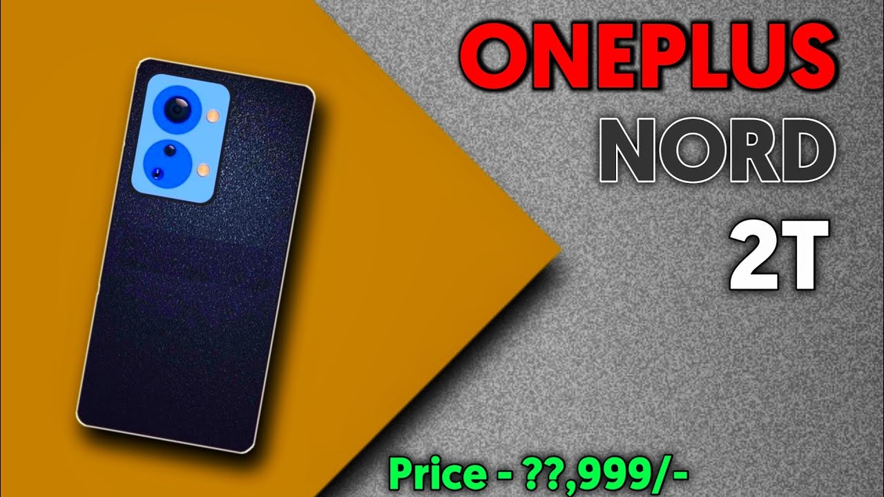 OnePlus Nord 2T Coming To India🔥 Better Than Nord 2? YouTube
